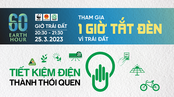 Chiến dịch Giờ Trái đất năm 2023 lan toả thông điệp “Tiết kiệm điện – thành thói quen”