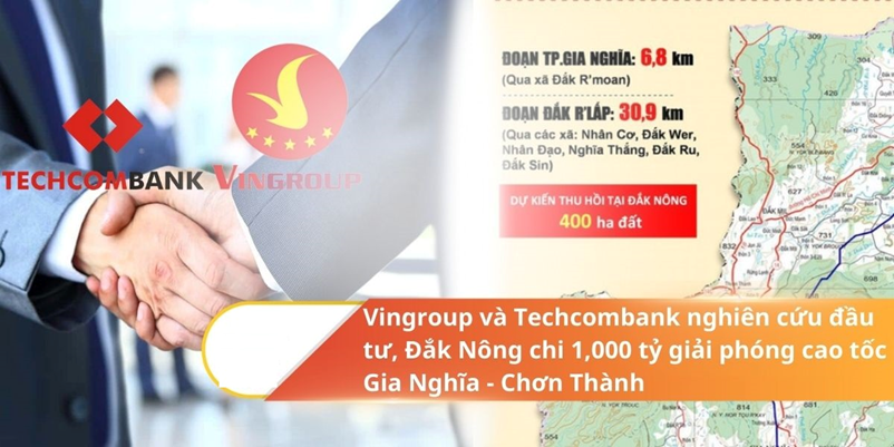 Phó Thủ tướng thúc tiến độ cao tốc Chơn Thành – Gia Nghĩa do liên danh Vingroup – Techcombank đề xuất